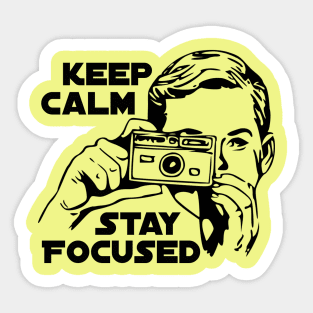 Keep Calm Stay Focused Sticker